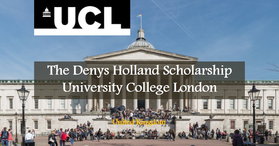 The Denys Holland Scholarship at University College London, United Kingdom  - Youth Opportunities