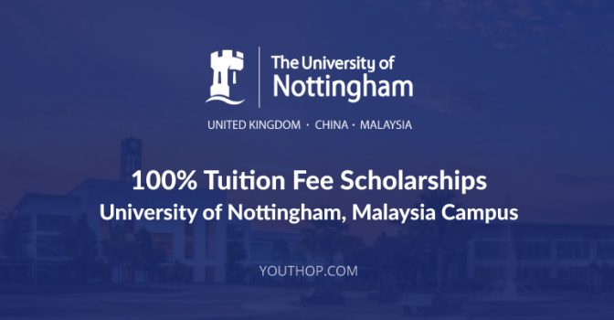 100% Tuition Fee Scholarships at University of Nottingham, Malaysia ...