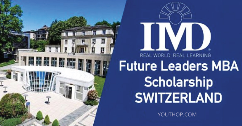 Study in Switzerland: The IMD Future Leaders MBA Scholarships 2017 – 2018 -  Youth Opportunities