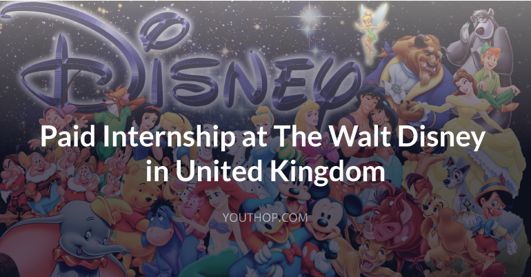 Paid Internship at The Walt Disney in UK - Youth Opportunities