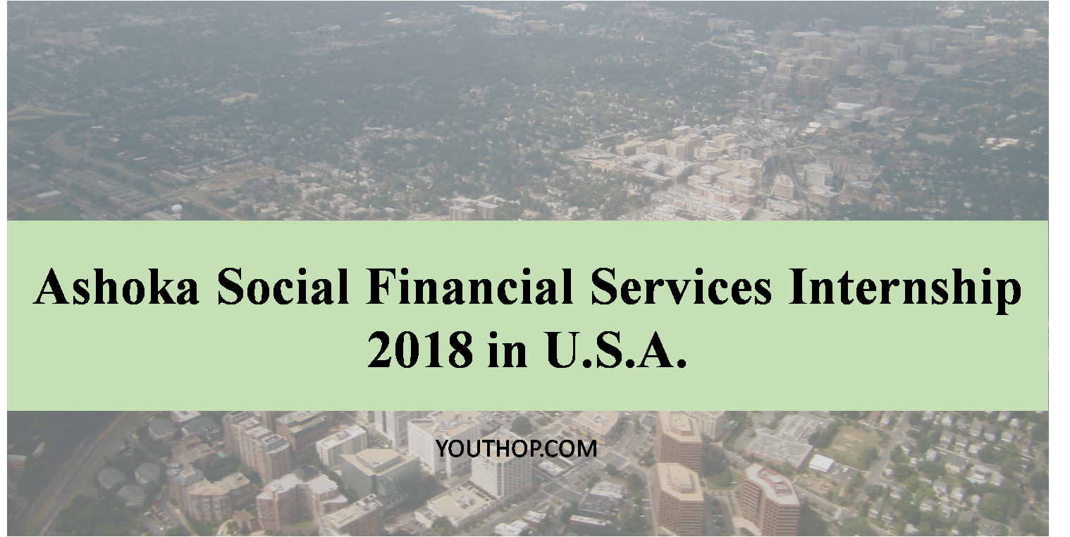 Ashoka Social Financial Services Internship 2018 in U.S.A. Youth