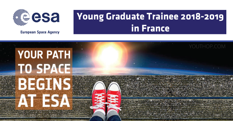 Young Graduate Trainee 2018-2019 at European Space Agency in France