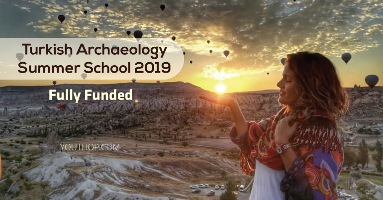 Turkish Archaeology Summer School 2019 (Fully Funded)