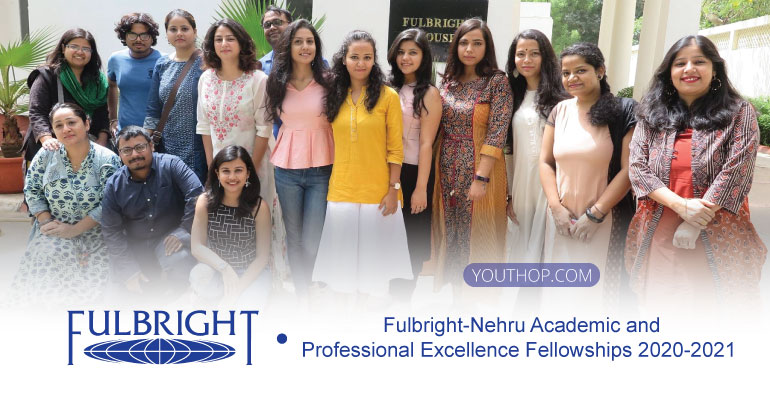 Fulbright-Nehru Academic and Professional Excellence Fellowships 2020-2021
