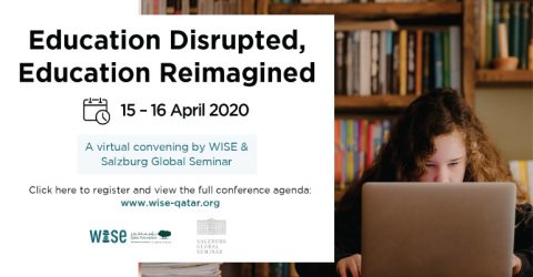 Education Disrupted, Education Reimagined | A Virtual Convening by WISE & Salzburg Global Seminar