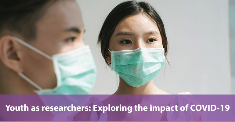 Youth as researchers: Exploring the impact of COVID-19