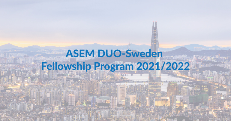ASEM DUO-Sweden Fellowship Program 2021/2022