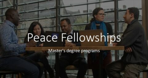 Peace Fellowships: Fully Funded Scholarship for a Master’s Degree in Peace, Conflict, Security or Development