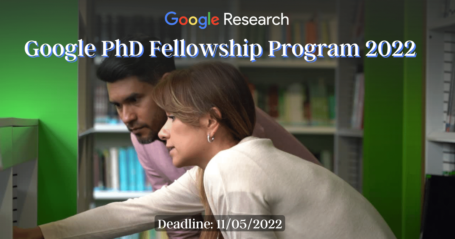 Google PhD Fellowship Program 2022