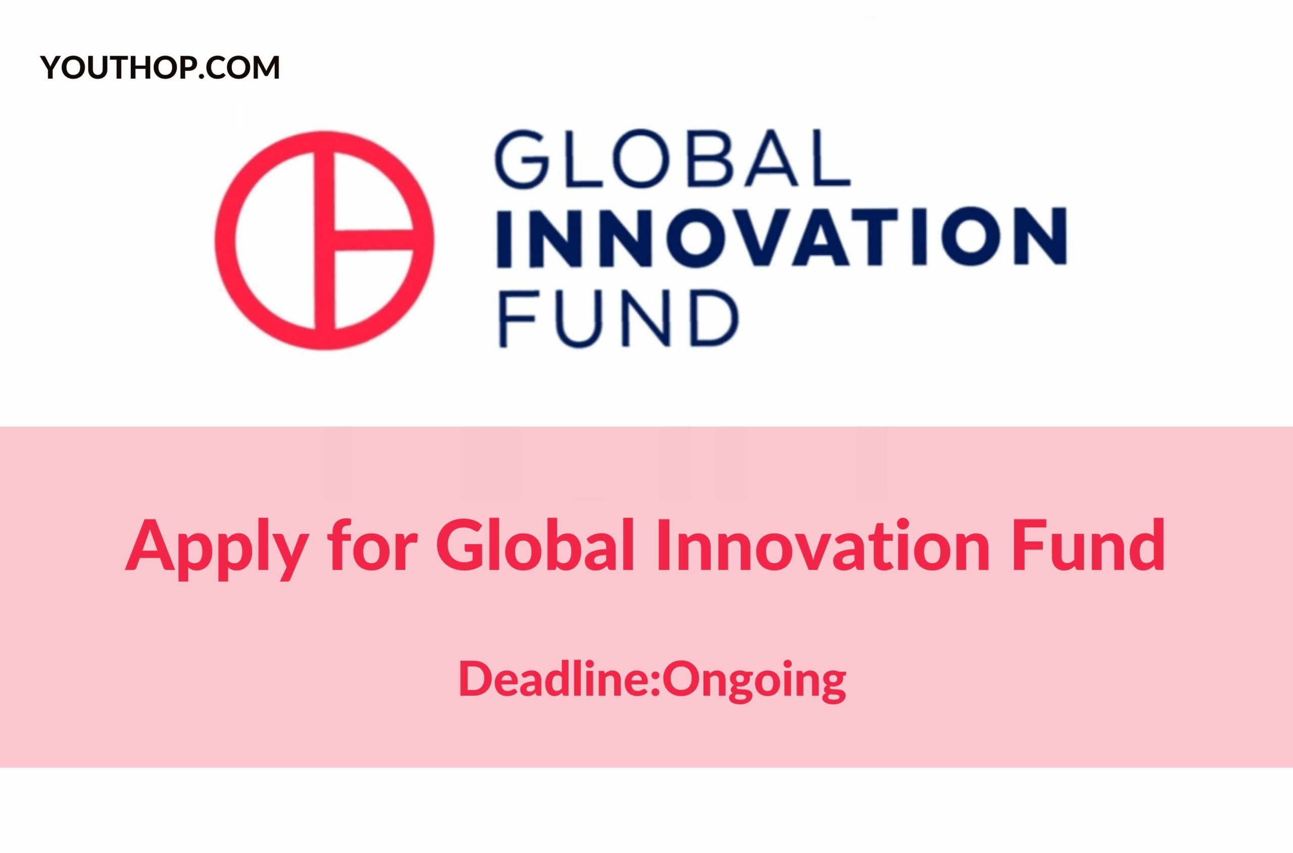 What is the Global Innovation Fund Program?