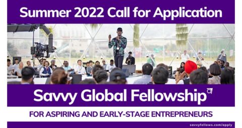 Summer 2022 Savvy Global Fellowship for Aspiring and Early-Stage Entrepreneurs (Fully-funded Virtual Program)