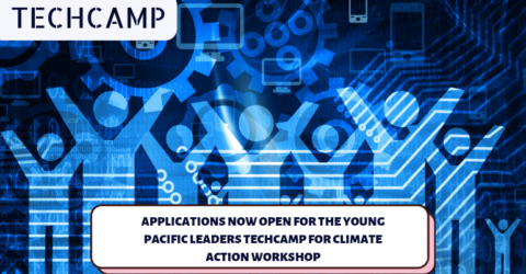 Application For The Young Pacific Leaders TechCamp For Climate Action Workshop 2022