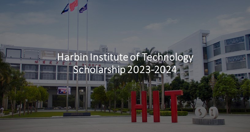 Harbin Institute Of Technology Scholarship 2023 2024 