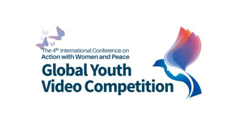 The 4th International Conference on Action with Women and Peace : Global Youth Video Competition