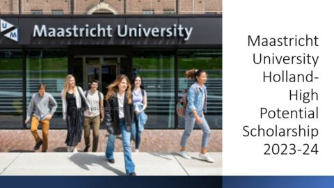 Maastricht University Holland-High Potential Scholarship 2023-24
