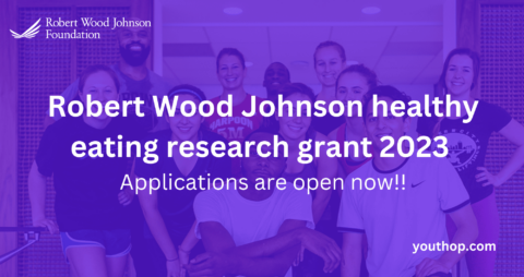 Robert Wood Johnson healthy eating research grant 2023