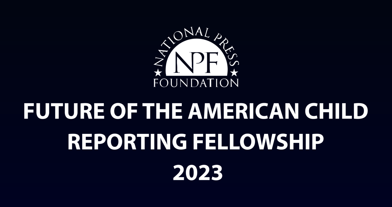 The Future of the American Child Reporting Fellowship 2023 - Youth
