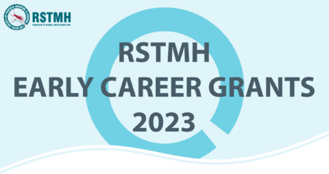 RSTMH Early Career Grants Programme 2023