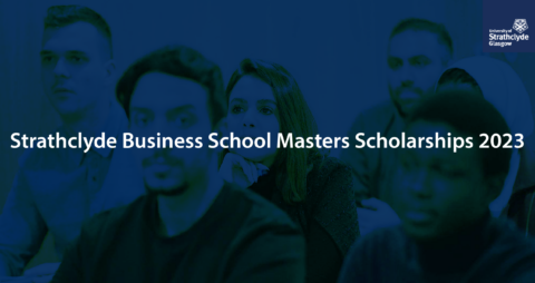 Strathclyde Business School Masters Scholarships 2023