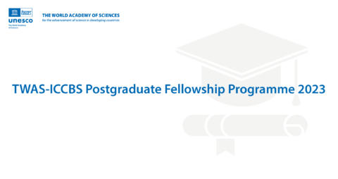 TWAS-ICCBS Postgraduate Fellowship Programme 2023