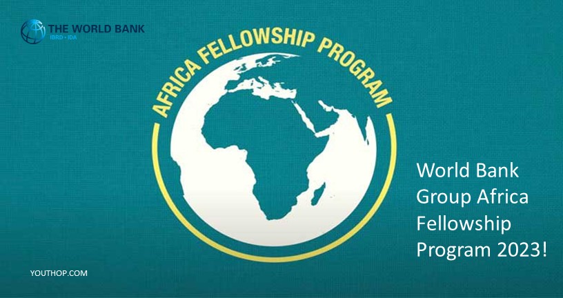 World Bank Group Africa Fellowship Program 2024 - Youth Opportunities