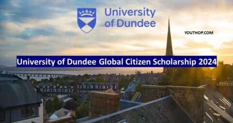 University of Dundee Global Citizen Scholarship 2024