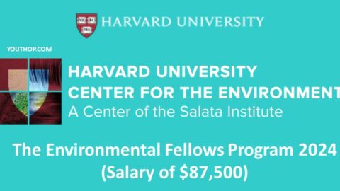 Harvard University: The Environmental Fellows Program 2024 (Salary of $87,500)
