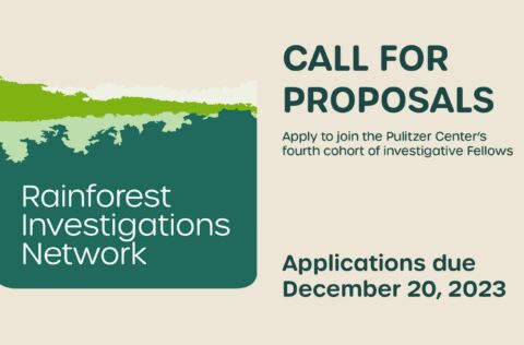 Pulitzer Center Rainforest Investigations Network Fellowships 2024 (Full-time)