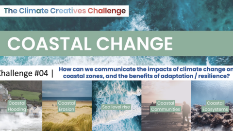 Climate Creatives Challenge – Challenge #04:’Coastal  Change’ 2024