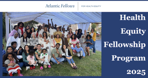 Atlantic Fellows for Health Equity Fellowship Program 2025