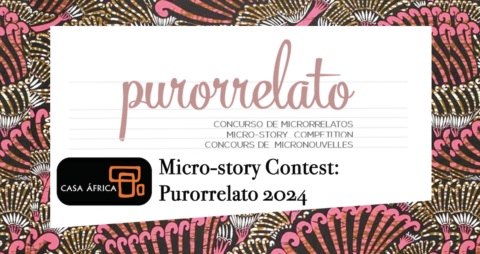 Casa África Micro-story Contest: Purorrelato 2024