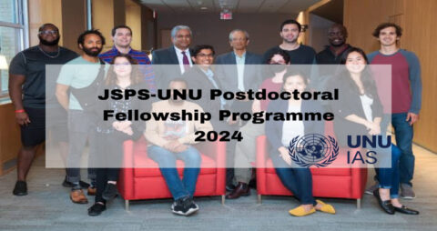 JSPS-UNU Postdoctoral Fellowship Programme 2024 (Fully Funded)
