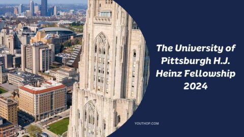 The University of Pittsburgh H.J. Heinz Fellowship 2024