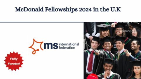 McDonald Fellowships 2024 in the U.K (Fully Funded)