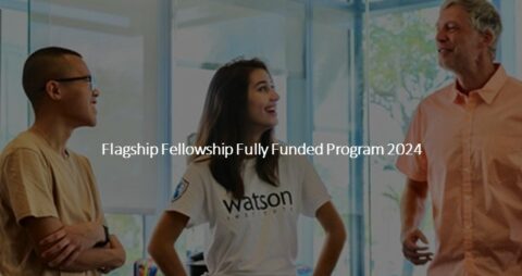 Flagship Fellowship Fully Funded Program 2024 (Funding Available)