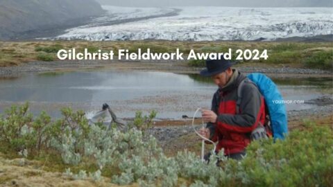 Gilchrist Fieldwork Award (Fully Funded) (2024)