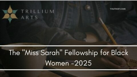 The “Miss Sarah” Fellowship for Black Women -2025