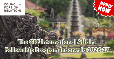 The CRF International Affairs Fellowship Program Indonesia 2026-27