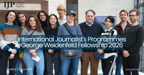 International Journalist’s Programmes George Weidenfeld Fellowship 2026