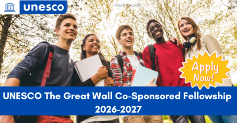 UNESCO The Great Wall Co-Sponsored Fellowship 2026-2027