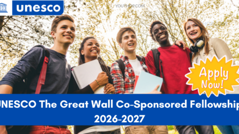 UNESCO The Great Wall Co-Sponsored Fellowship 2026-2027