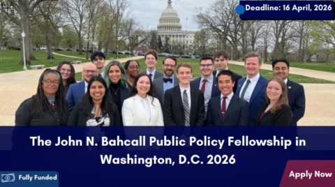The John N. Bahcall Public Policy Fellowship in Washington, D.C. 2026