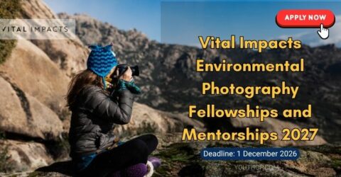 Vital Impacts Environmental Photography Fellowships and Mentorships 2027