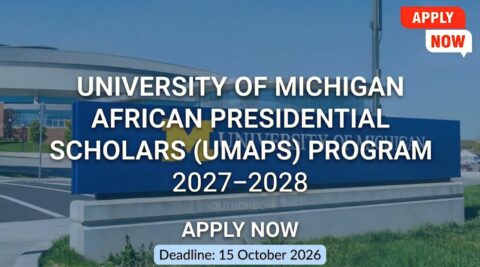 University of Michigan African Presidential Scholars (UMAPS) Program 2027–2028