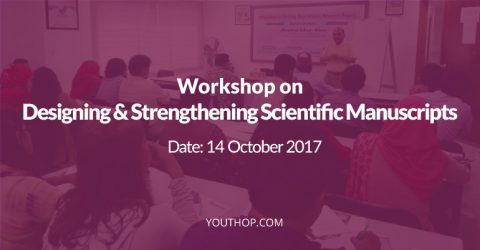 Workshop on Designing & Strengthening Scientific Manuscripts 2017 in Dhaka