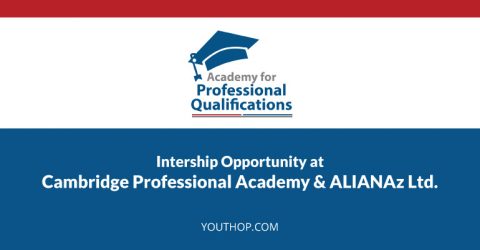 Paid Internship opportunity at Cambridge Professional Academy & ALIANAz Ltd.