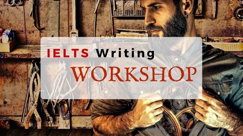 IELTS Writing Workshop