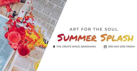 Art for the Soul: Summer Splash! in Dhaka 2019