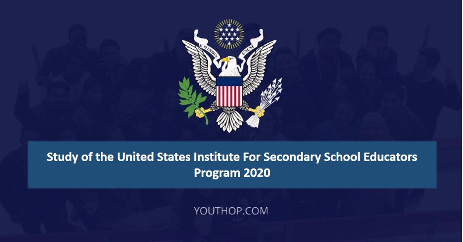 Study of the United States Institute For Secondary School Educators Program 2020