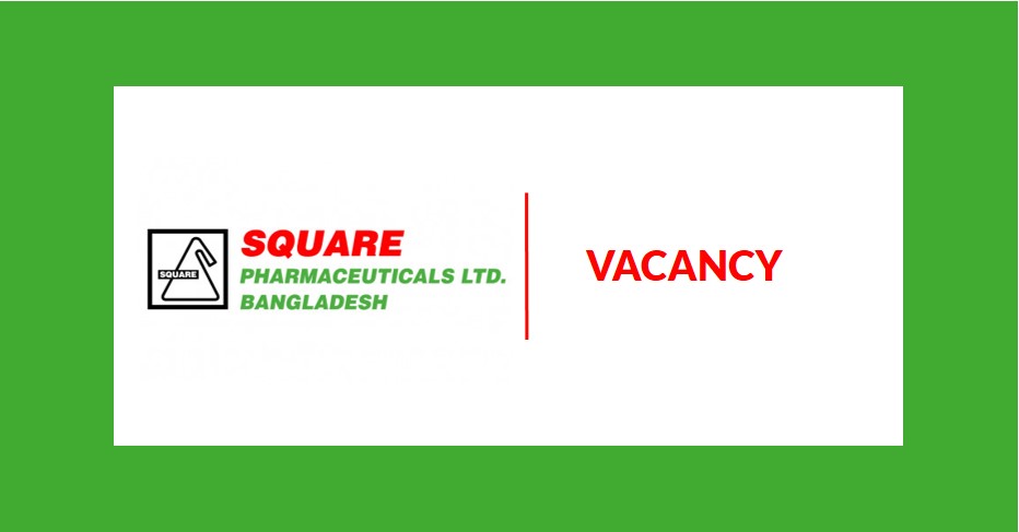 SQUARE Pharmaceuticals Limited is looking for an Executive 2020